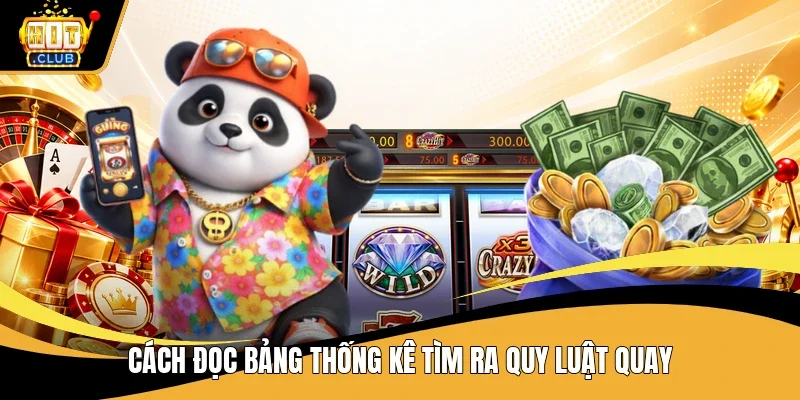 Cách đọc bảng thống kê tìm ra quy luật quay