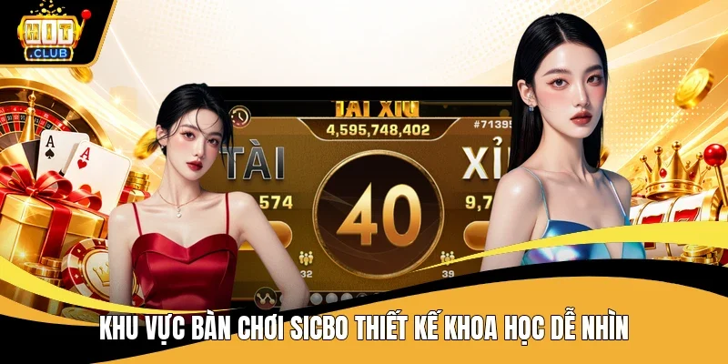 Khu vực bàn chơi Sicbo thiết kế khoa học dễ nhìn