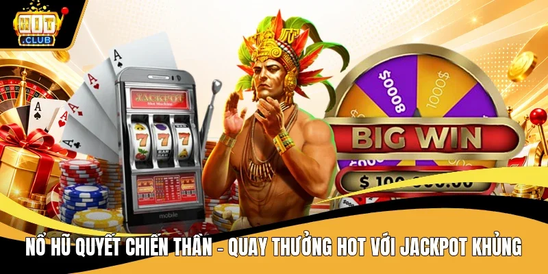 Phân tích game nổ hũ quyết chiến thần trực tuyến